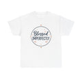Blessed Imperfectly T-Shirt | Faith Typography, Floral Accents